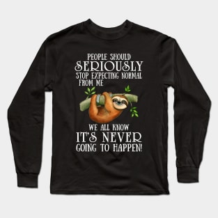 Funny Solth People Should Seriously Stop Expecting Normal From Me Long Sleeve T-Shirt